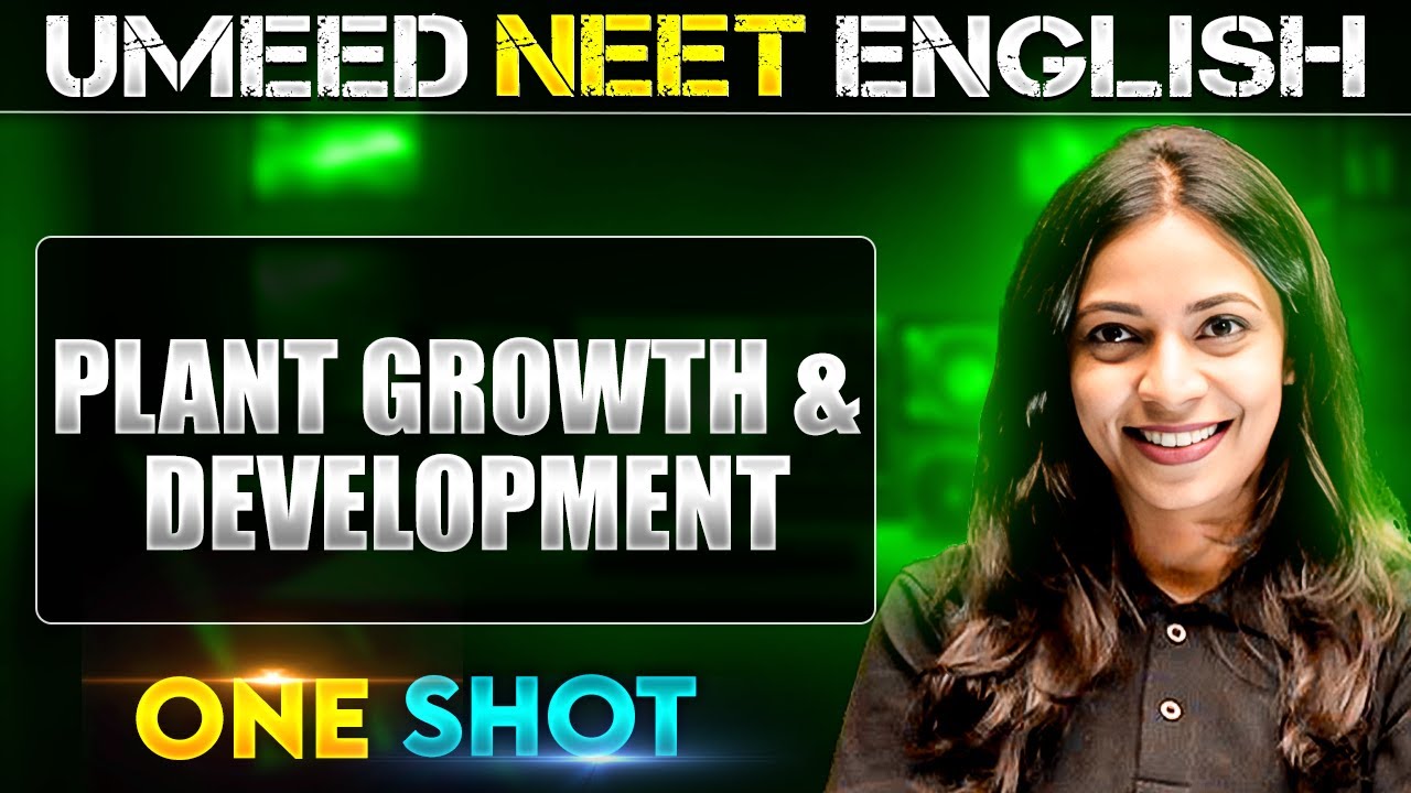 PLANT GROWTH & DEVELOPMENT in 1 Shot | All concepts Covered | UMEED NEET in Pure English