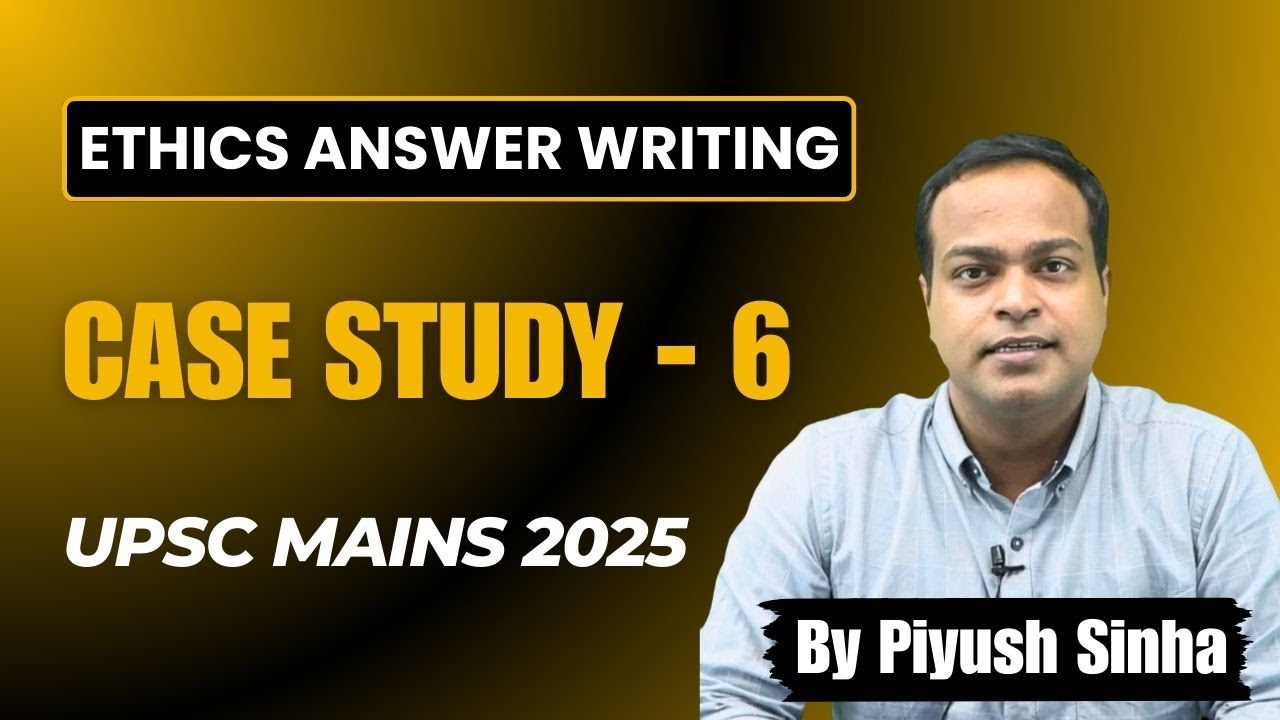 Ethics | UPSC Mains 2025 | Case Study | Corruption | Accountability | Integrity | GS 4 | CSE | IAS