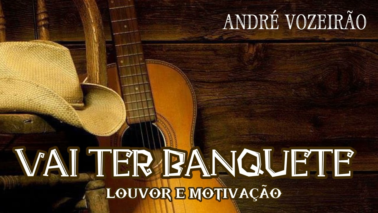 VAI TER BANQUETE - André Vozeirão