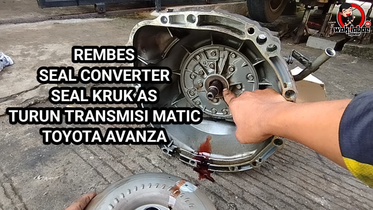 Ganti seal converter dan seal kruk AS avanza, rembes