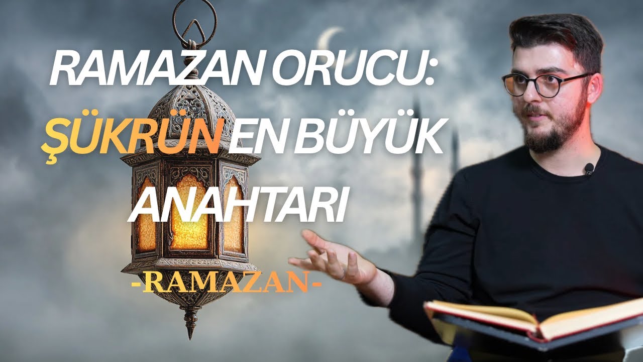 Ramazan-ı Şerif’te Orucun Hikmeti: Şükür Neden Bu Kadar Önemli? | Risale-i Nur 