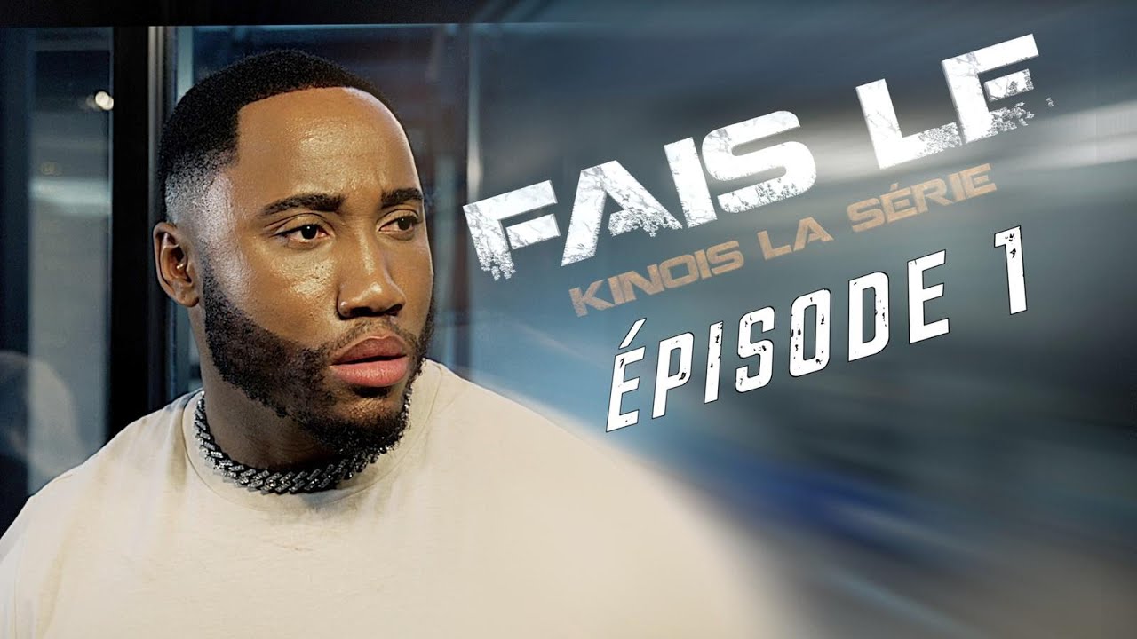 FAIS LE - Episode 1
