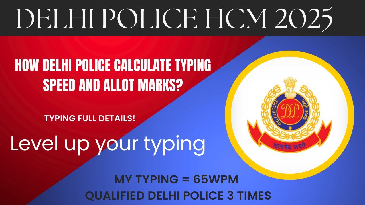 Delhi Police Head Constable Ministerial Typing, How DP Calculate Typing speed and allot Marks! DPHCM
