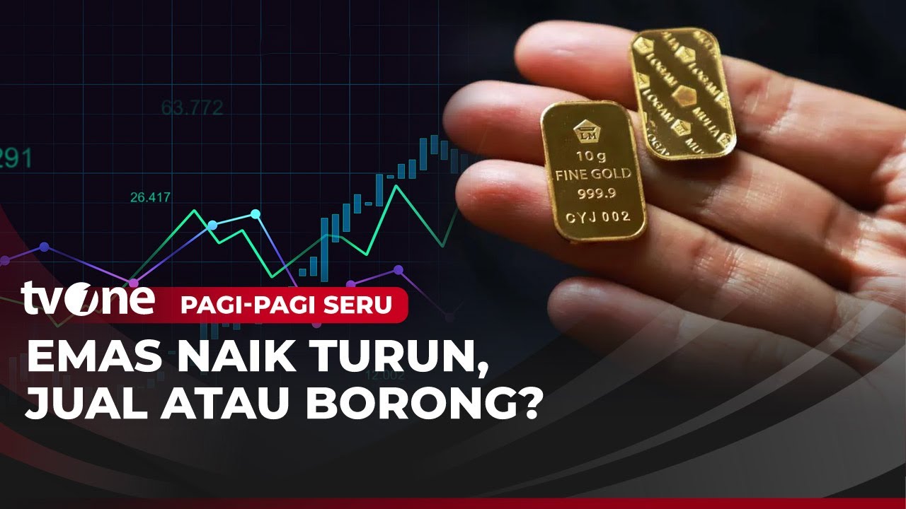 Emas Naik Turun, Jual Atau Borong? | Pagi-Pagi Seru tvOne