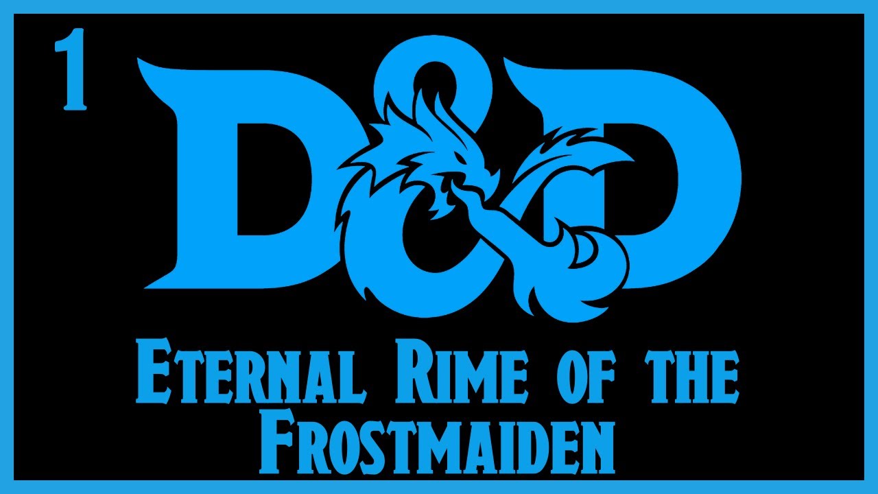 Eternal Rime of the Frostmaiden | E1: 