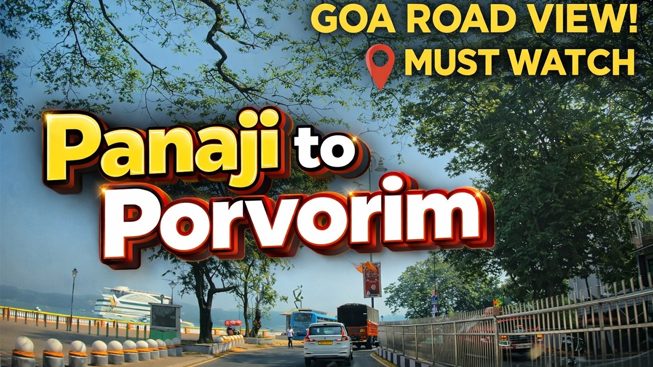 Driving from Panaji to Porvorim | What’s Changed in 2026?