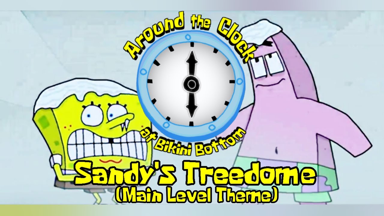 Sandy's Treedome (Main Level Theme) | Around The Clock at Bikini Bottom