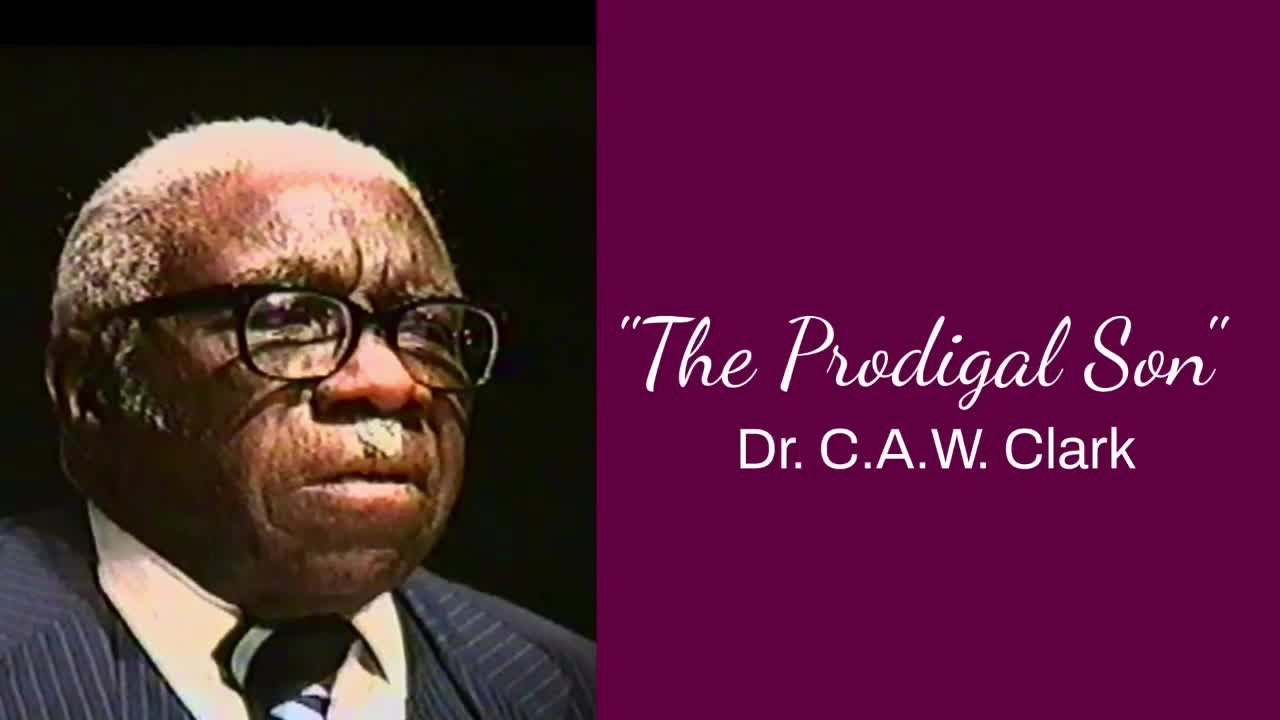 “The Prodigal Son” by Dr. C.A.W.  Clark