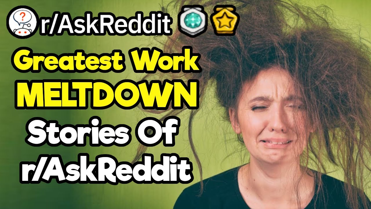 When Did A Co-Worker Breakdown At Work? (1 Hour Reddit Compilation)