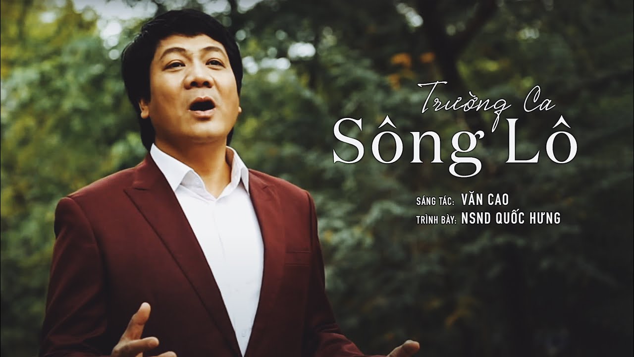 TRƯỜNG CA SÔNG LÔ | NSND QUỐC HƯNG (LYRICS VIDEO)