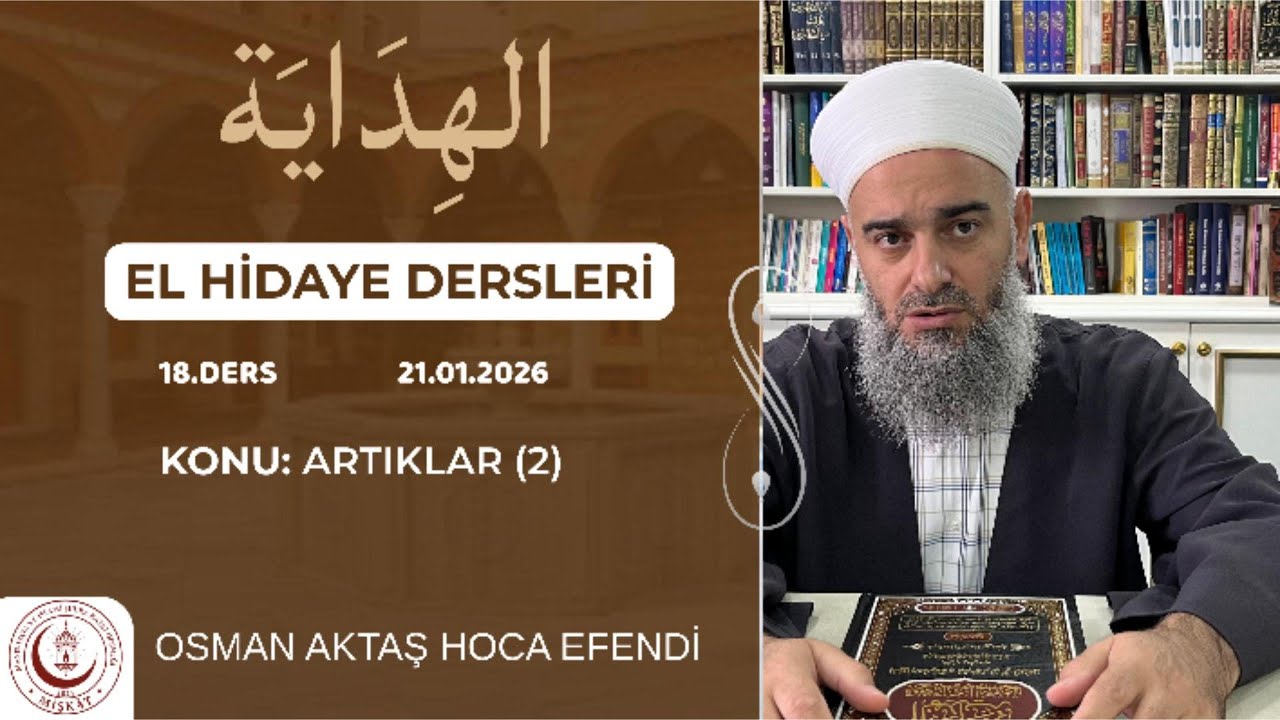 El-Hidaye Dersleri 18 | Osman Aktaş Hoca - Artıklar (2)