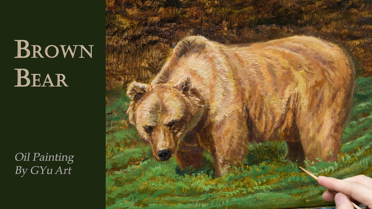 Painting a Bear in Oil from Start to Finish, Oil Painting, Brown Bear | #art #wildlife #bear