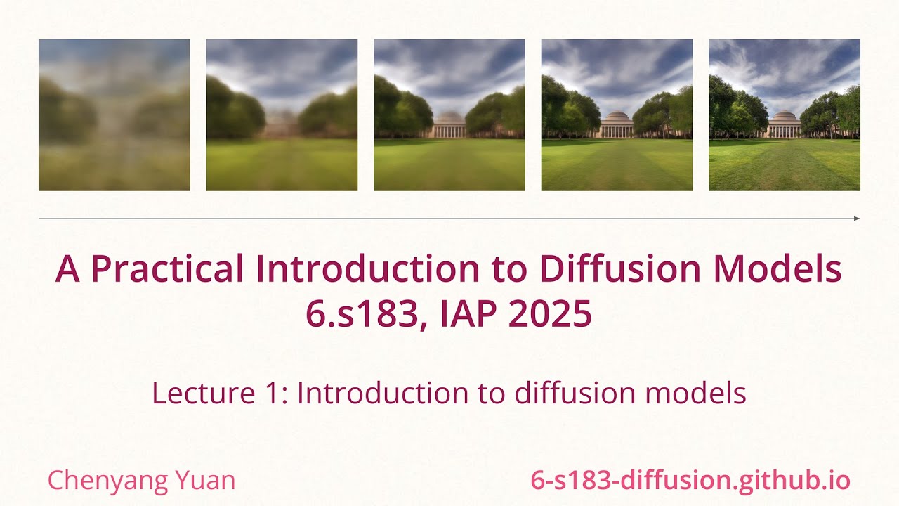 MIT 6.S183 A Practical Introduction to Diffusion Models, Lecture 1