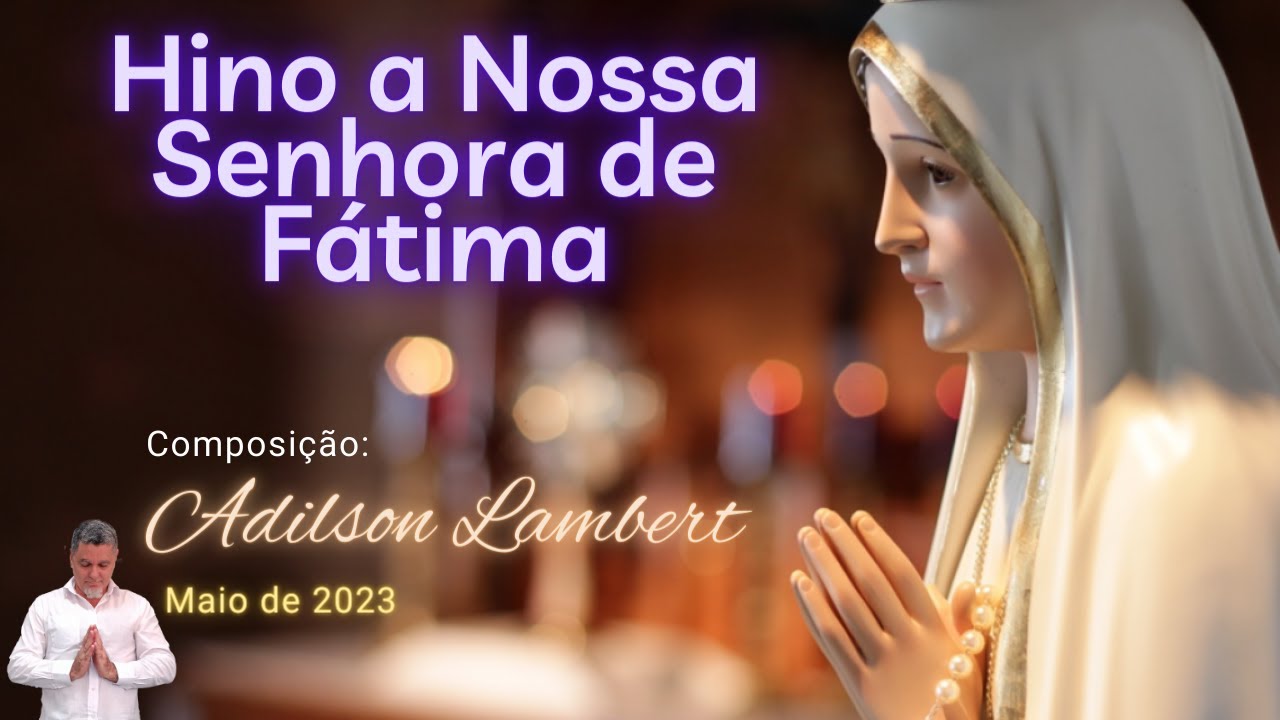 Hino a Nossa Senhora de Fátima