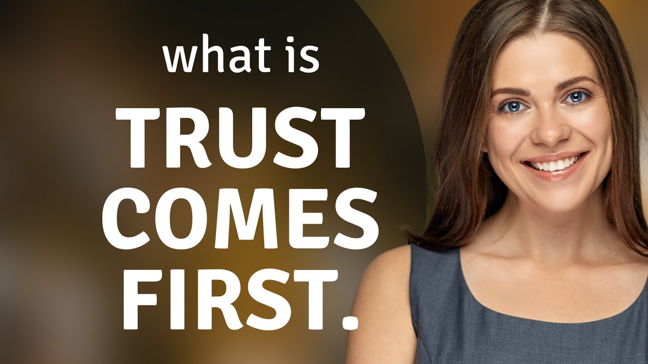 Trust Comes First: Understanding its Importance in Relationships