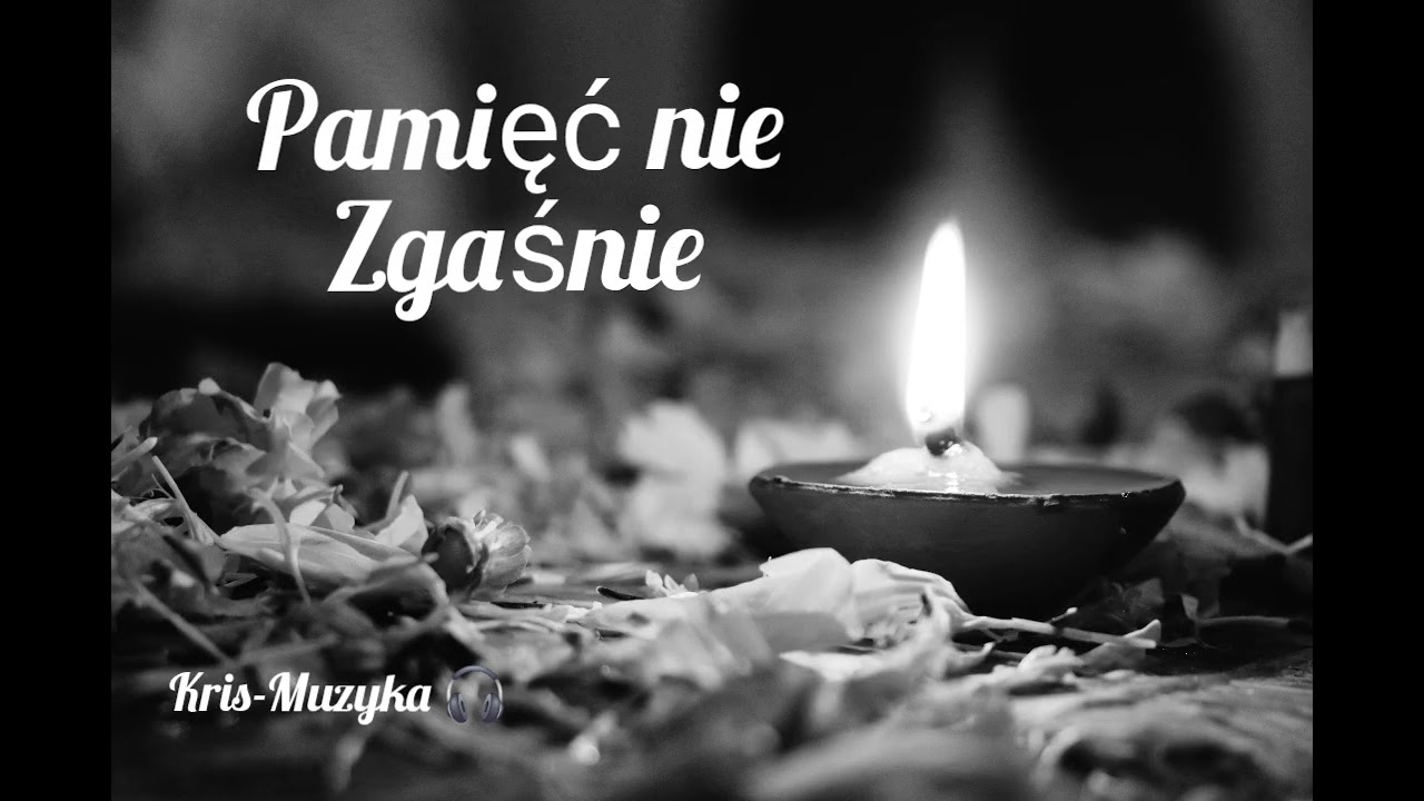 Pamięć nie zgaśnie - Kris-Muzyka 🎧