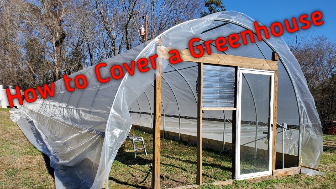How to cover a greenhouse