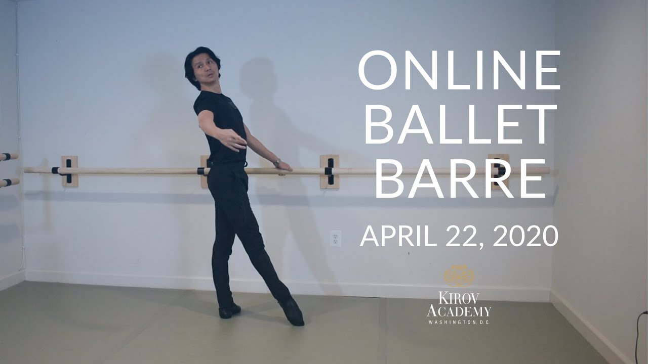 Online Ballet Barre with Mr. Du on April 22, 2020 - Kirov Academy