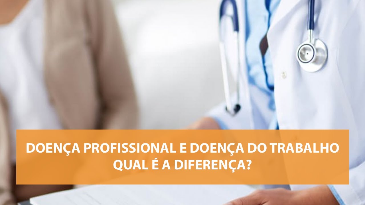 Doença Profissional e Doença do Trabalho - Qual é a Diferença?