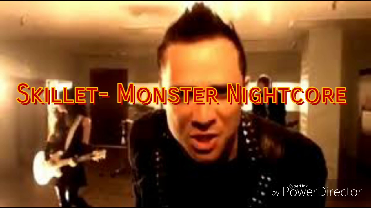 Skillet- Monster Nightcore