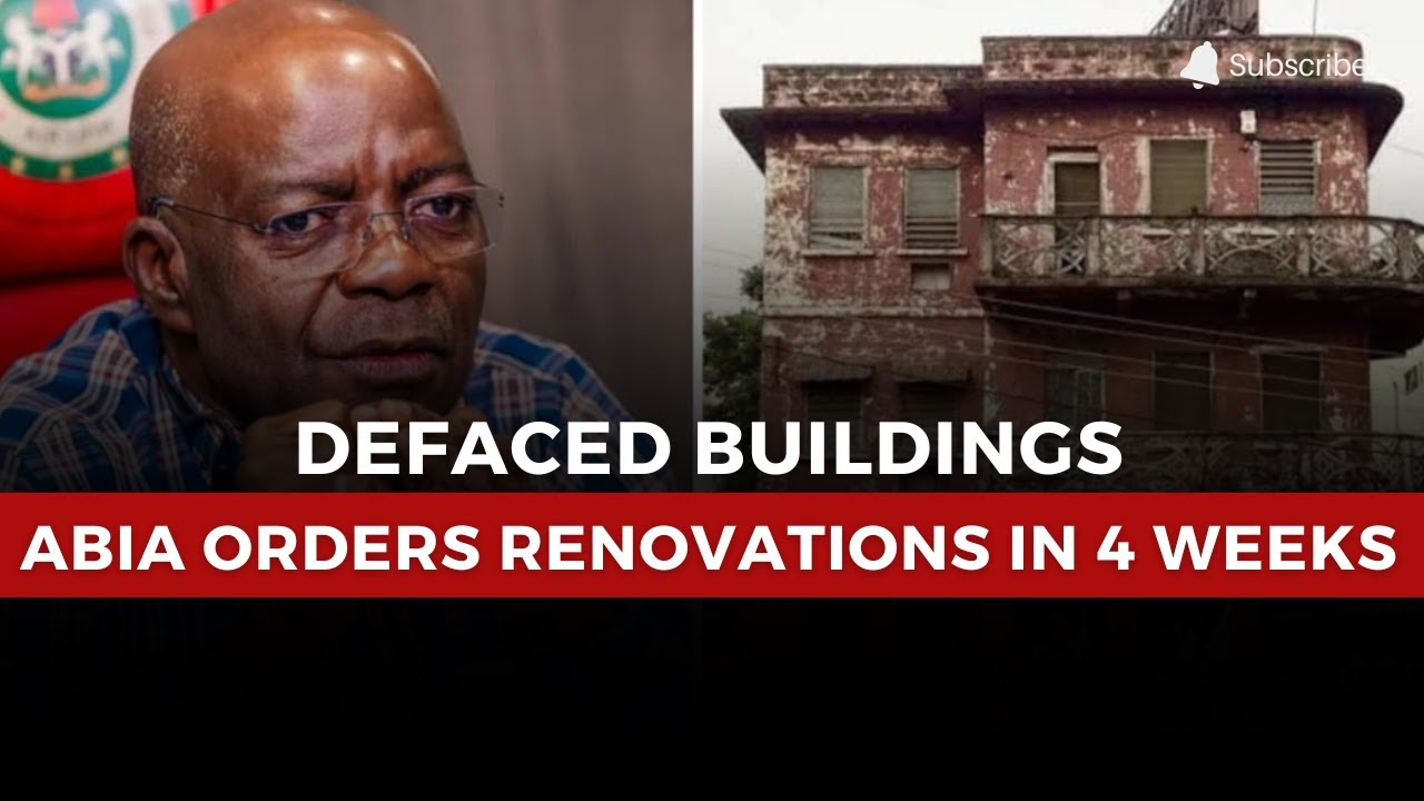 Abia Orders Landlords to Renovate Buildings in 4 Weeks or Face Sanctions