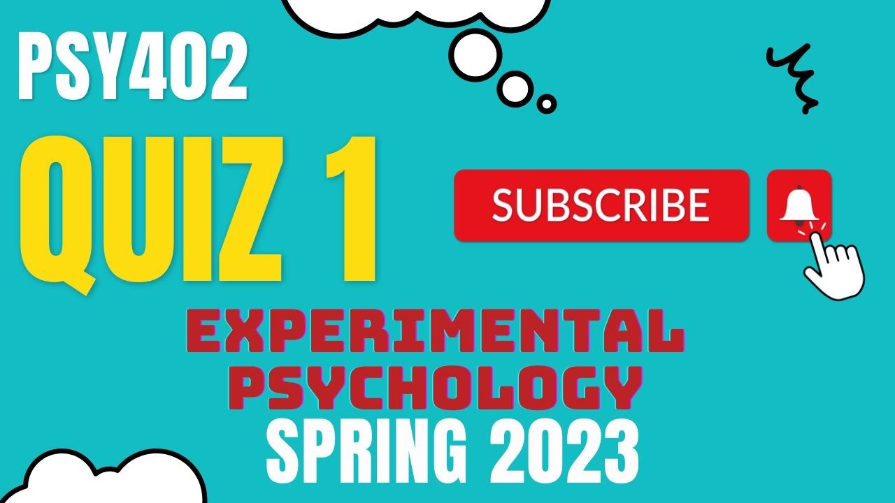 PSY402 || Experimental Psychology || Quiz 1 MCQs || 100% correct answers || Live attempt | Exam Prep