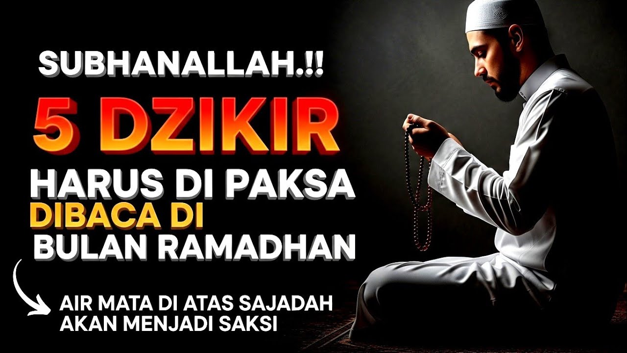 SUBHANAALLAH.!! 5 Dzikir Harus Di Paksa Dibaca Di Bulan Ramadhan | Ust Adi Hidayat
