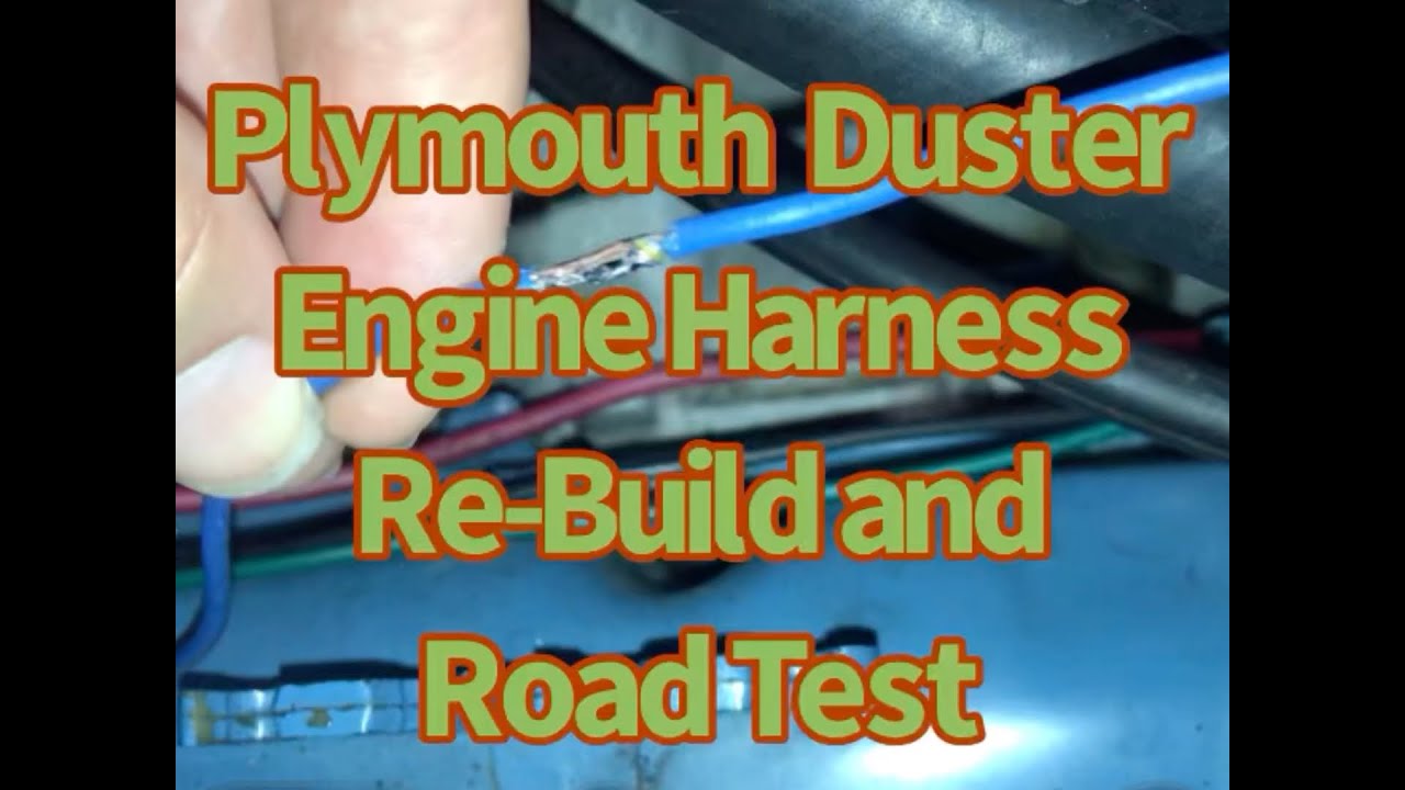 Plymouth Duster Engine Harness Re-Build - Part 2