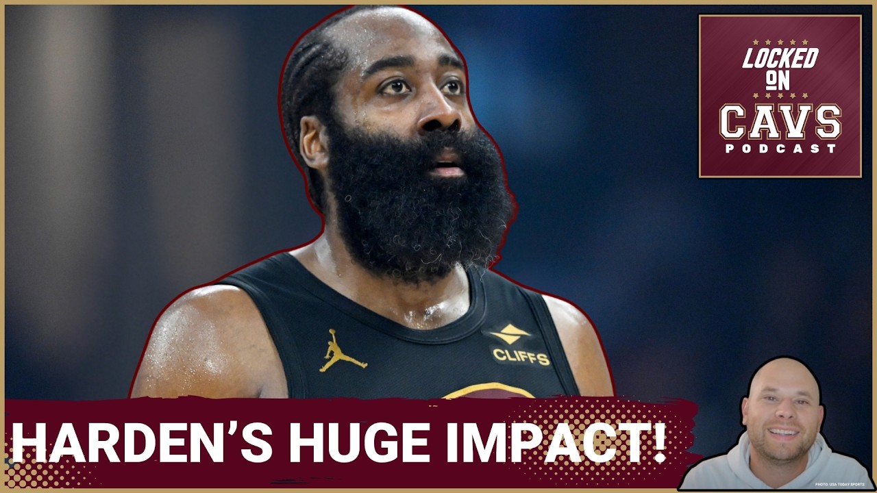 TRENDING: How James Harden CHANGED The Cleveland Cavaliers! | What's the BIGGEST Thing Left to Prove