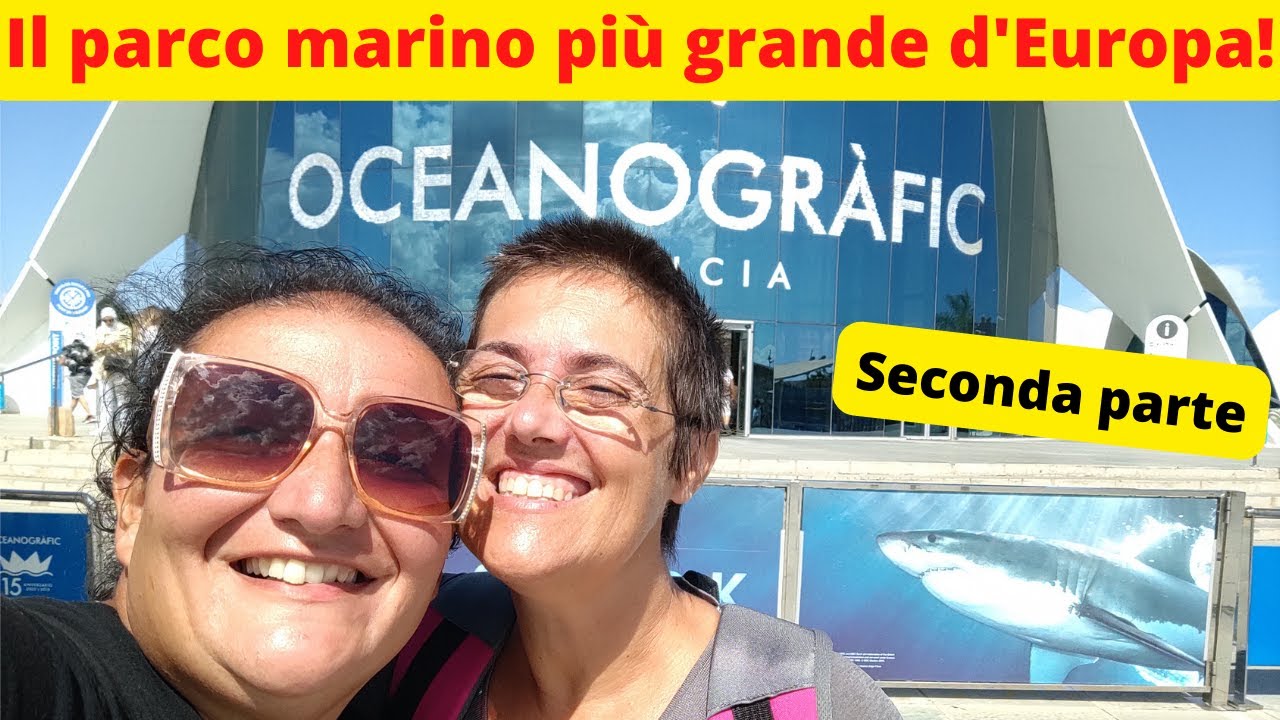Oceanografic Valencia Settembre 2021- seconda parte