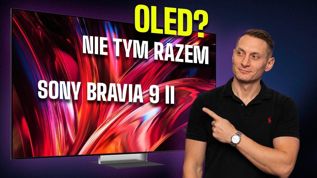 Najlepszy telewizor świata? Testujemy Sony Bravia 9 II!