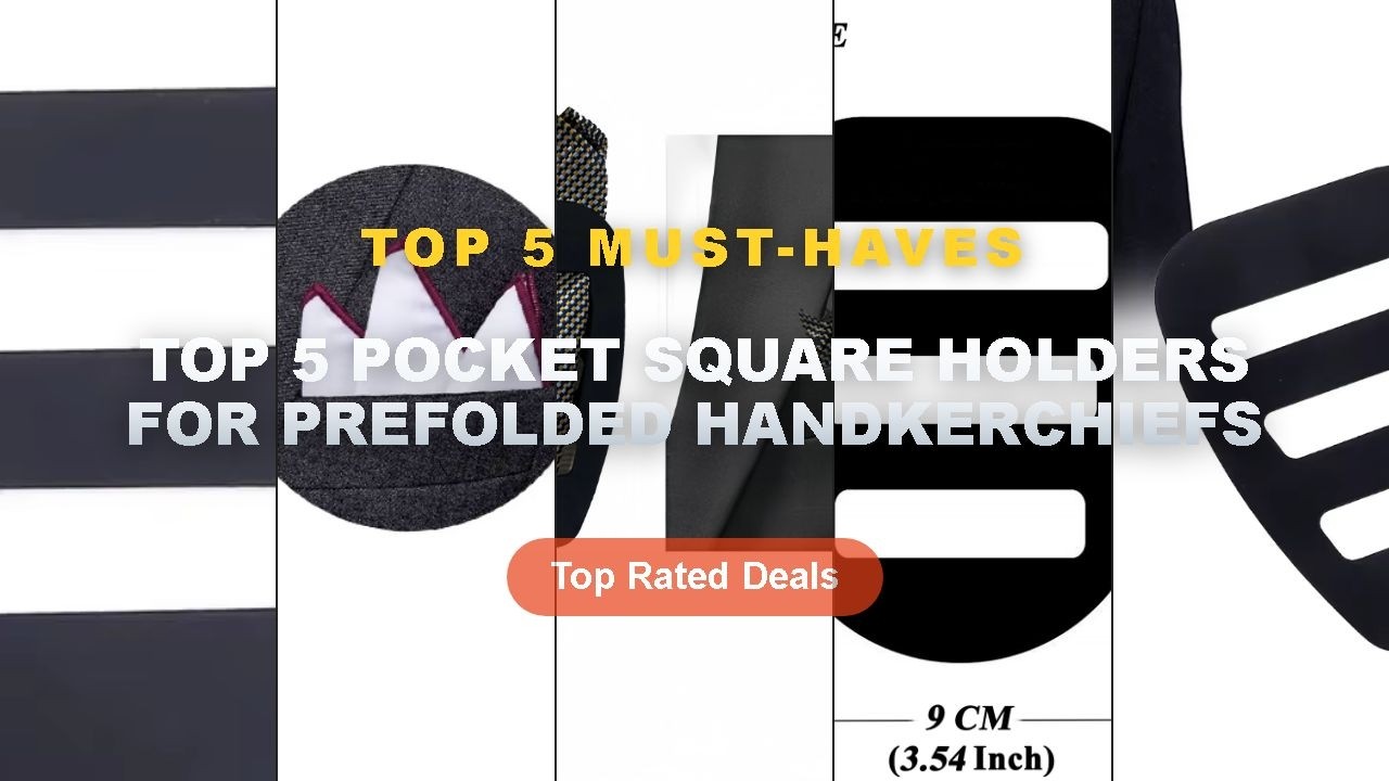 Amazing Top 5 Pocket Square Holders For Prefolded Handkerchiefs You Need To See - Fashion Pocket Squ