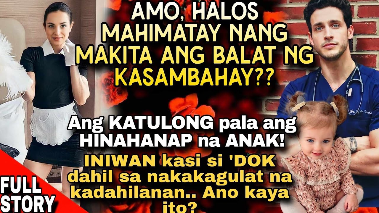 AMO HALOS MAHIMATAY NG MAKITA ANG BALAT NG  KASAMBAHAY. ANG KATULONG PALA ANG HINAHANAP NA ANAK.