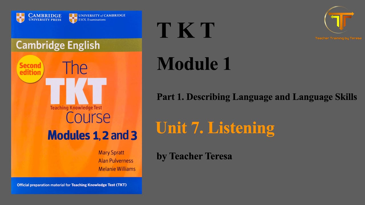 TKT, Module 1, Unit 7: Listening (Complete Lesson)