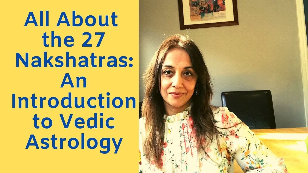 All about the 27 Nakshatras: An Introduction to Vedic Astrology by Anahita Rao