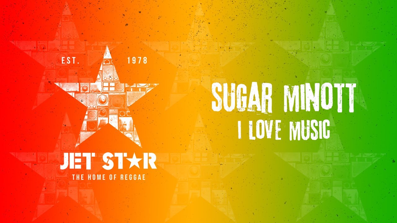 Sugar Minott - I Love Music (Official Audio) | Jet Star Music