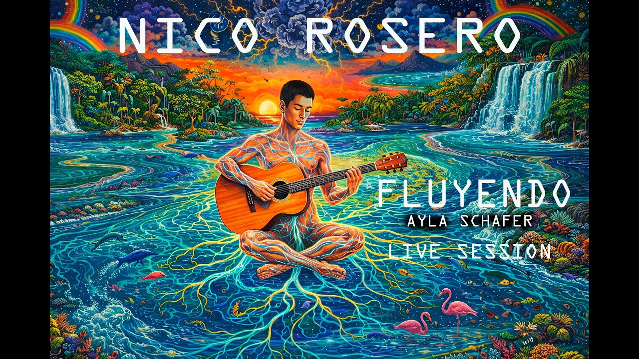 Fluyendo - Nico Rosero (Live Session) Ayla Schafer