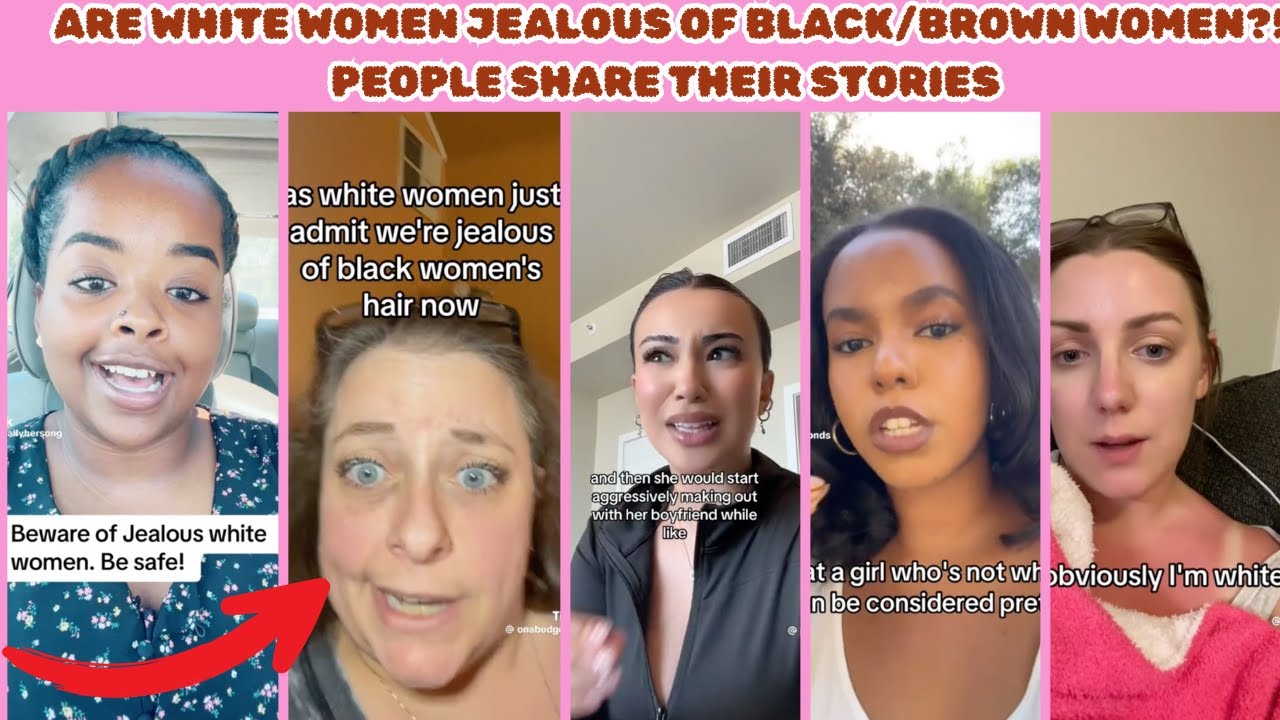 THE Confessions a W!YTE WOMAN! THEY ARE JEALOUS OF WOMEN OF COLOR?!