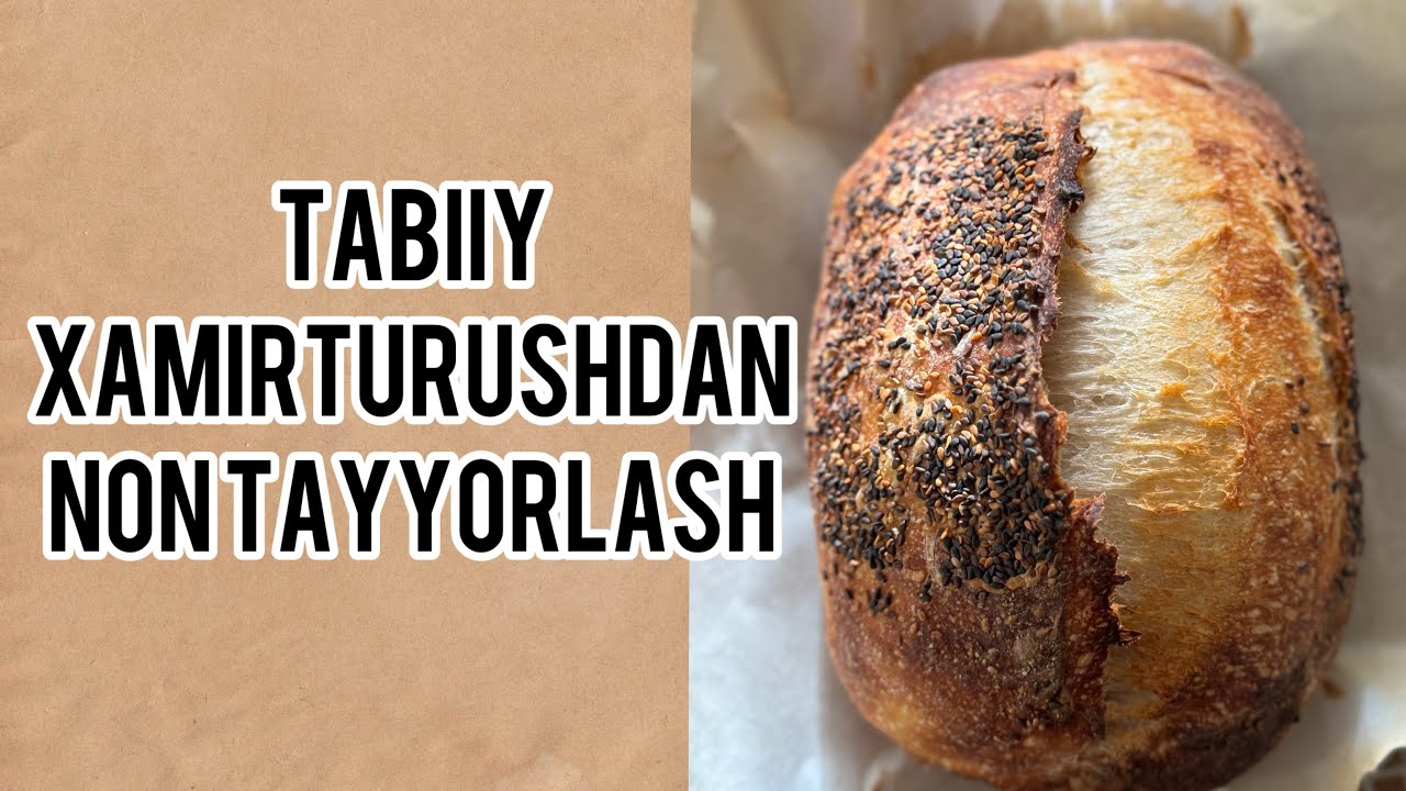 Tabiiy xamirturushli non | To’liq  video !