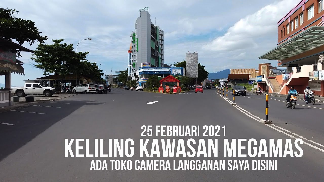 KELILING KAWASAN MEGAMAS MANADO | 25 FEBRUARI 2021