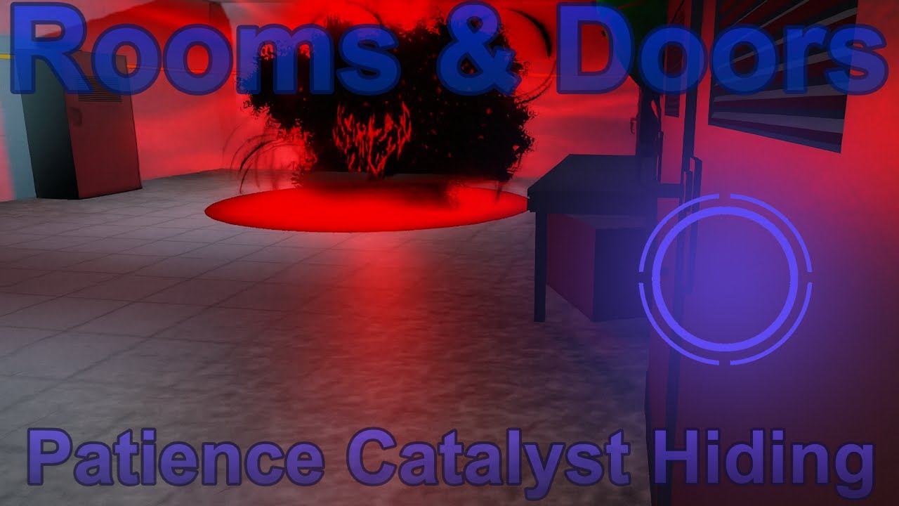 Patience Catalyst Hiding Montage | Rooms & Doors | Roblox