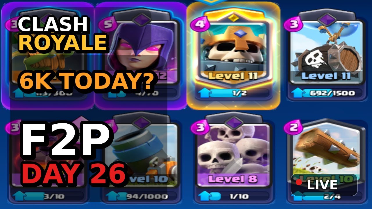 Live Clash Royale - F2P Grind Continues to 6k?