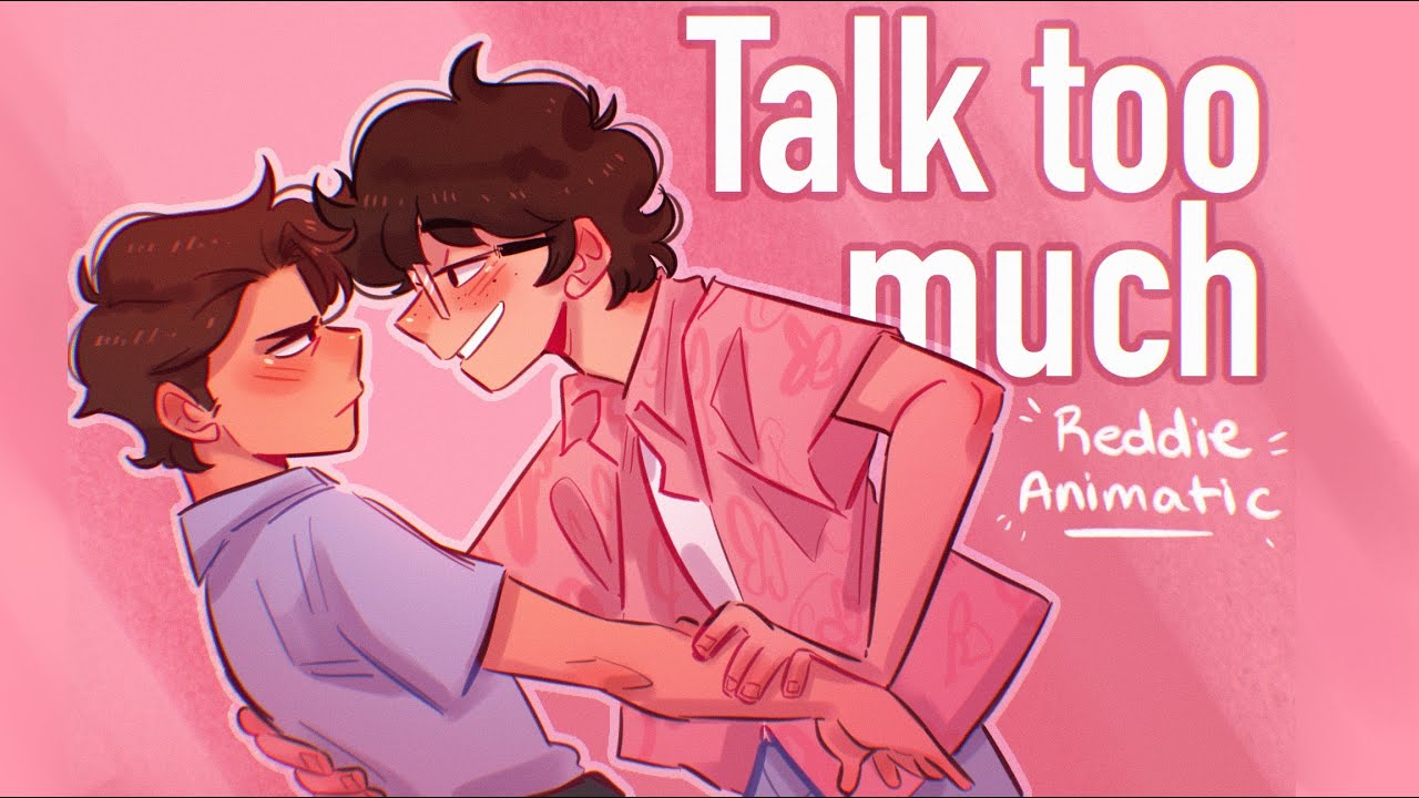 Talk Too Much (reddie animatic)