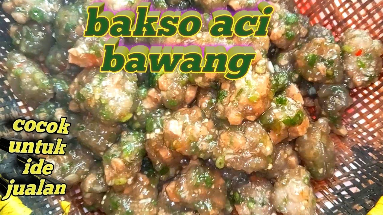 Resep bakso aci bawang (cisowang) enak nya bikin nagih untung nya selangit