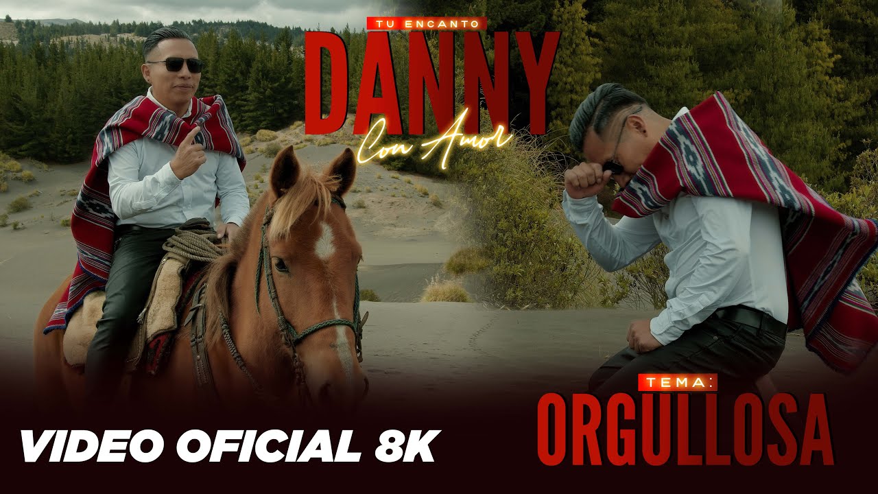 Danny con amor |ORGULLOSA| [Video Oficial 2026] Legendario Estudios 8K.