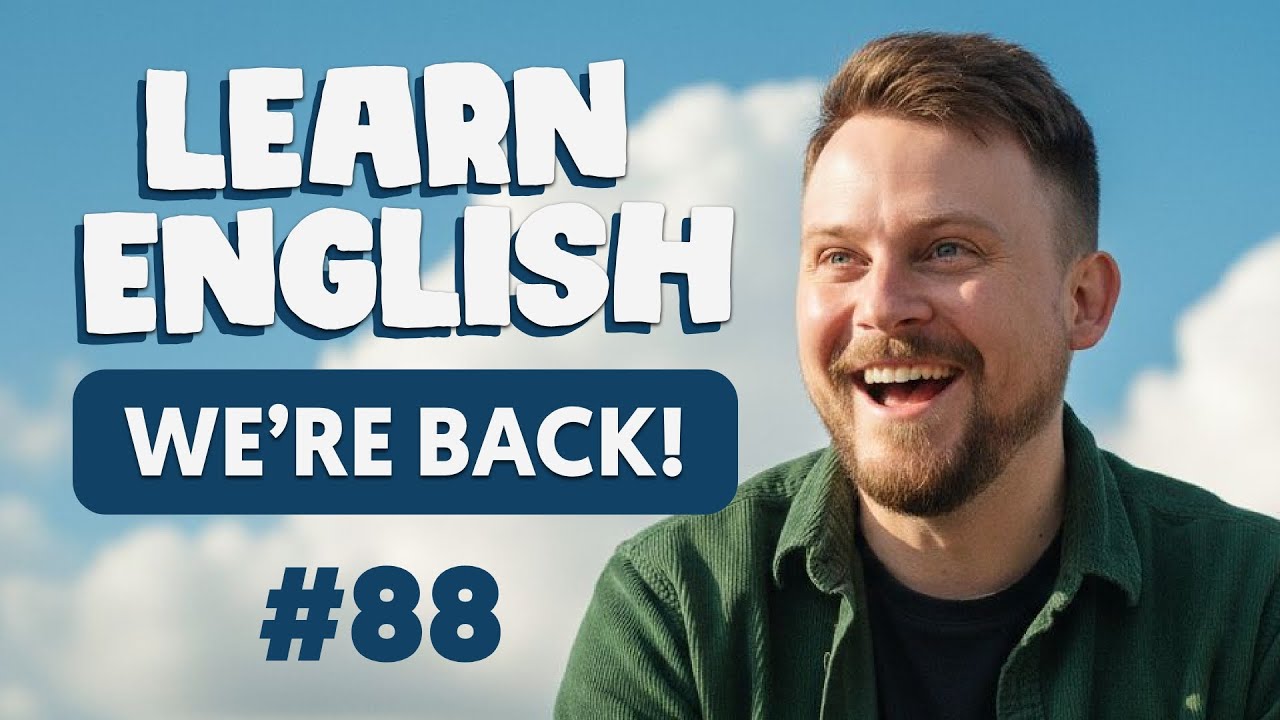 🔴 We're Back! | Cloud English Podcast Episode 88