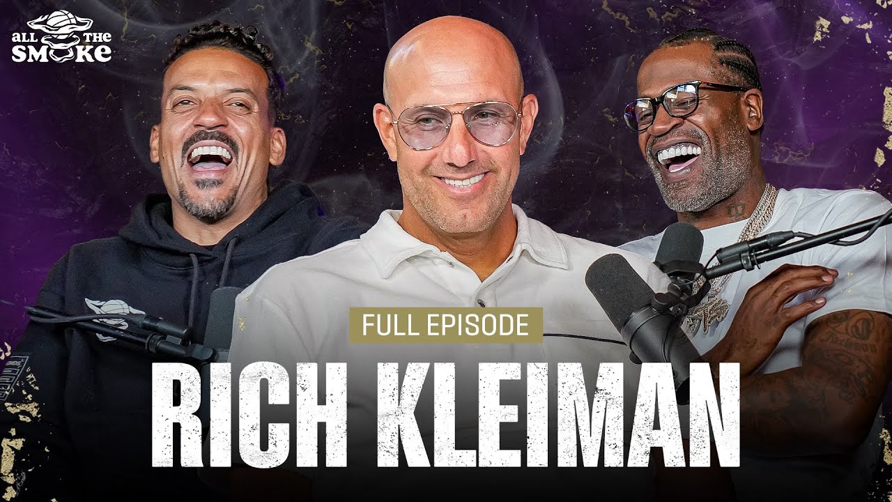 Rich Kleiman | Ep 199 | ALL THE SMOKE Full Episode | SHOWTIME BASKETBALL