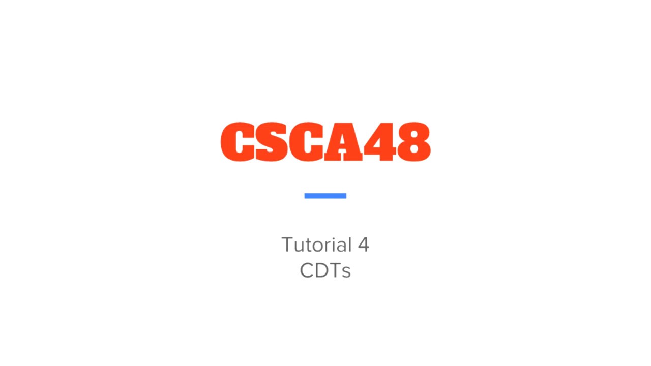 CDTs: CSCA48 Tut 4, Part 2 of 2