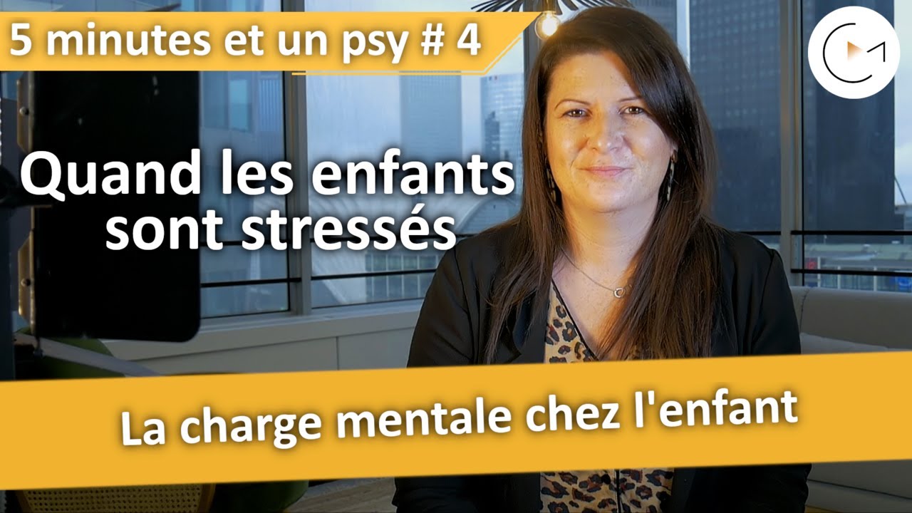 5 minutes et un psy #4 | La charge mentale chez l'enfant
