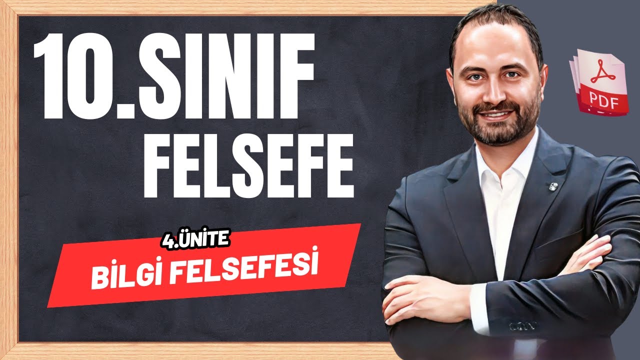 Bilgi Felsefesi | 4. &Uuml;nite Etkinliklerinin Cevapları | 10. Sınıf Felsefe | Maarif Modeli 2026